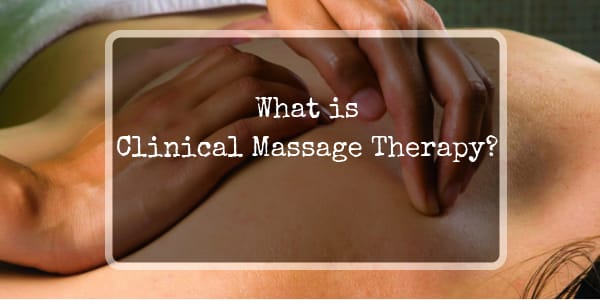 Clinical Massage Therapy Clinical Massage Therapy